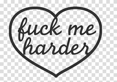 s, heart Fuck Me Harder art transparent background PNG clipart