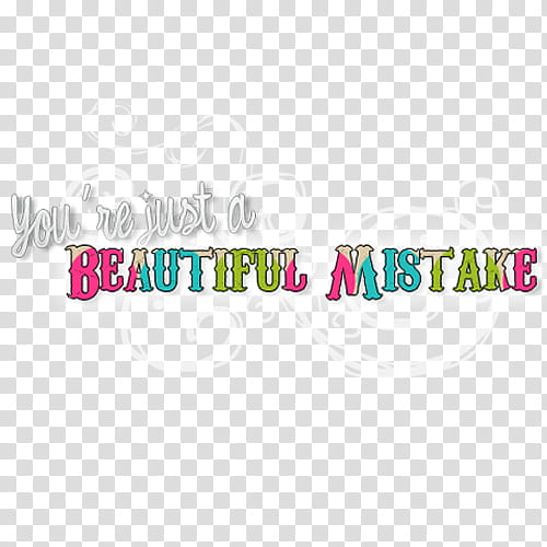 O Text D, multicolored you're just a beautiful mistake text illustration transparent background PNG clipart