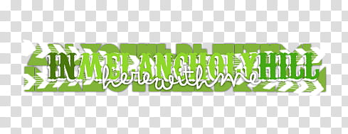 Textos, green Im Melancholy Hill text transparent background PNG clipart