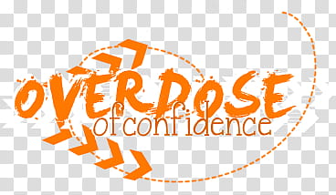 textos, overdose of confidence text transparent background PNG clipart