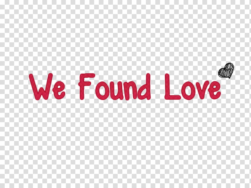 Texto Rihanna We Found Love transparent background PNG clipart