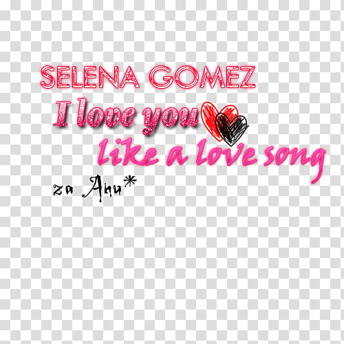 Selena Gomez I love you like a love song transparent background PNG clipart