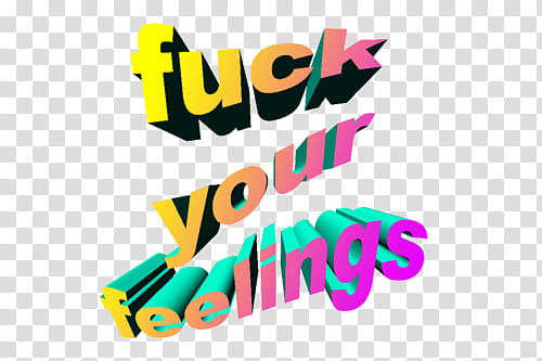 II, fuck your feelings illustration transparent background PNG clipart