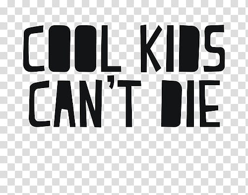 overlays, Cool Kids can't die transparent background PNG clipart