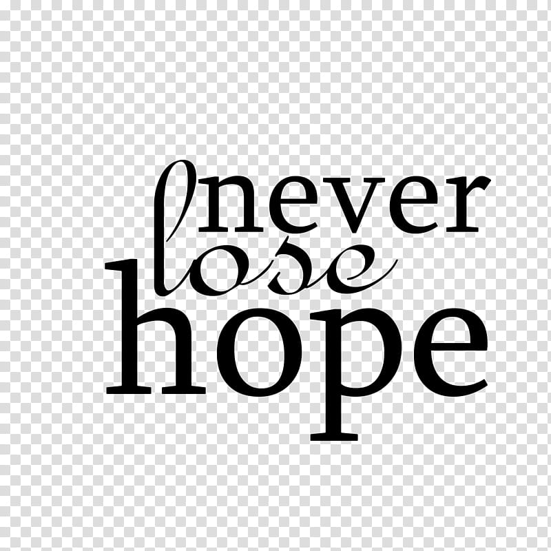 Never Lose Hope transparent background PNG clipart