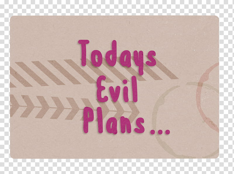 Not in the Mood Cards, todays evil plans text on brown surface transparent background PNG clipart