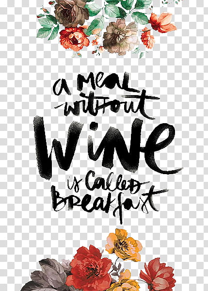 Calligraphy s, a meal without a wine is called breakfast text transparent background PNG clipart