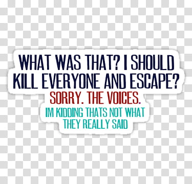 Suicide Squad Stickers, what was that? i should kill everyone and escape? text illustration transparent background PNG clipart