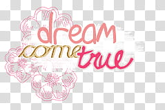 textos, dream come true text illustration transparent background PNG clipart