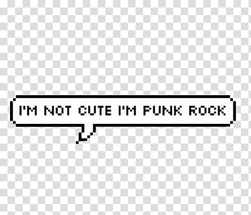 i'm not cute i'm punk rock transparent background PNG clipart