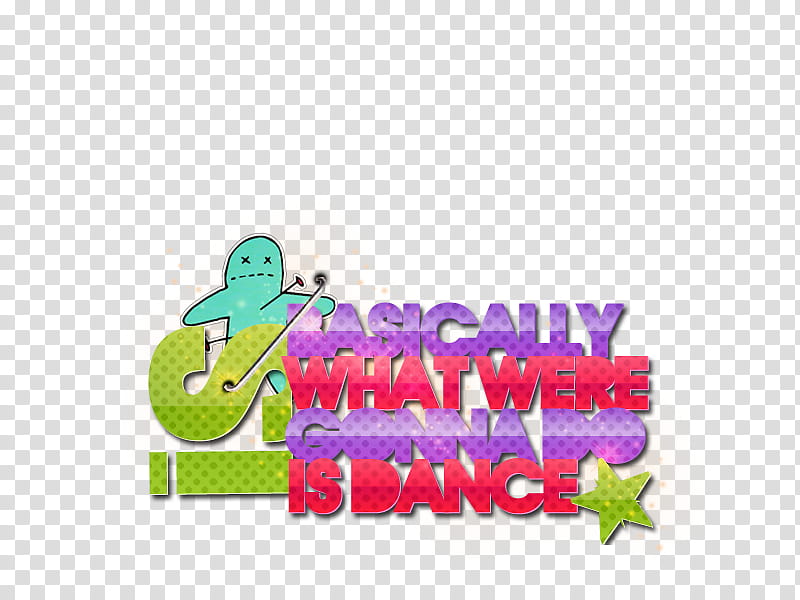 Pgn text , purple, red, and green basically what were gonna do is dance text transparent background PNG clipart