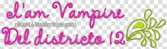texto I am Vampire Del districto  transparent background PNG clipart