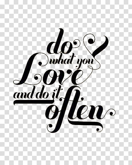 text, do what you love and do it often text art transparent background PNG clipart