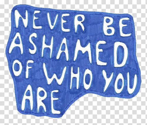 New , never be ashamed text overlay transparent background PNG clipart