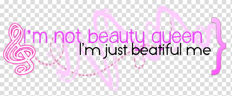 I m Not Beauty Queen, i'm not beauty queen I'm Just beautiful me text transparent background PNG clipart