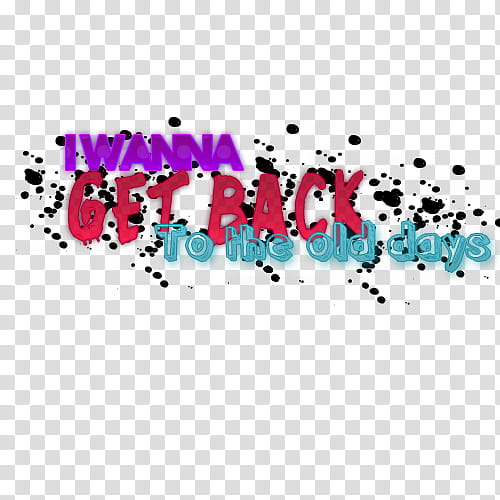Demi, I wanna get back to the old days text transparent background PNG clipart