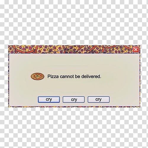 o v e r l a y S, pizza cannot be delivered text transparent background PNG clipart