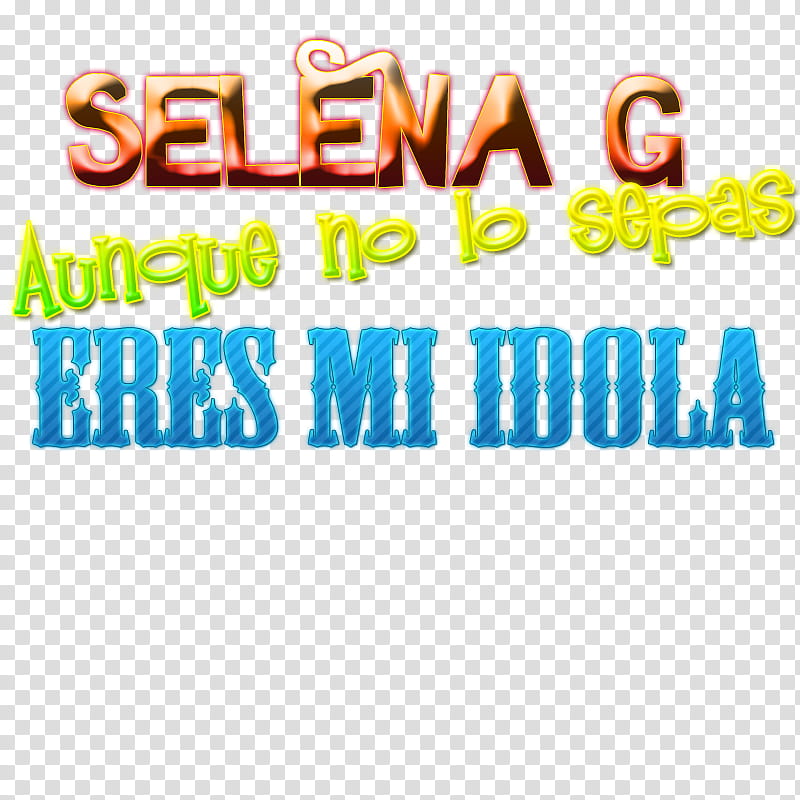 Texto Selena Eres mi IDOLA transparent background PNG clipart