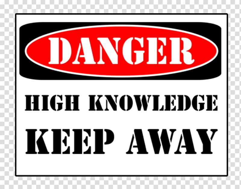 Danger Cautions signs, Danger High Knowledge Keep Away sign transparent background PNG clipart