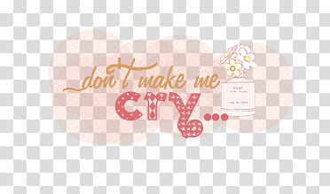 don't make me cry text screenshot transparent background PNG clipart
