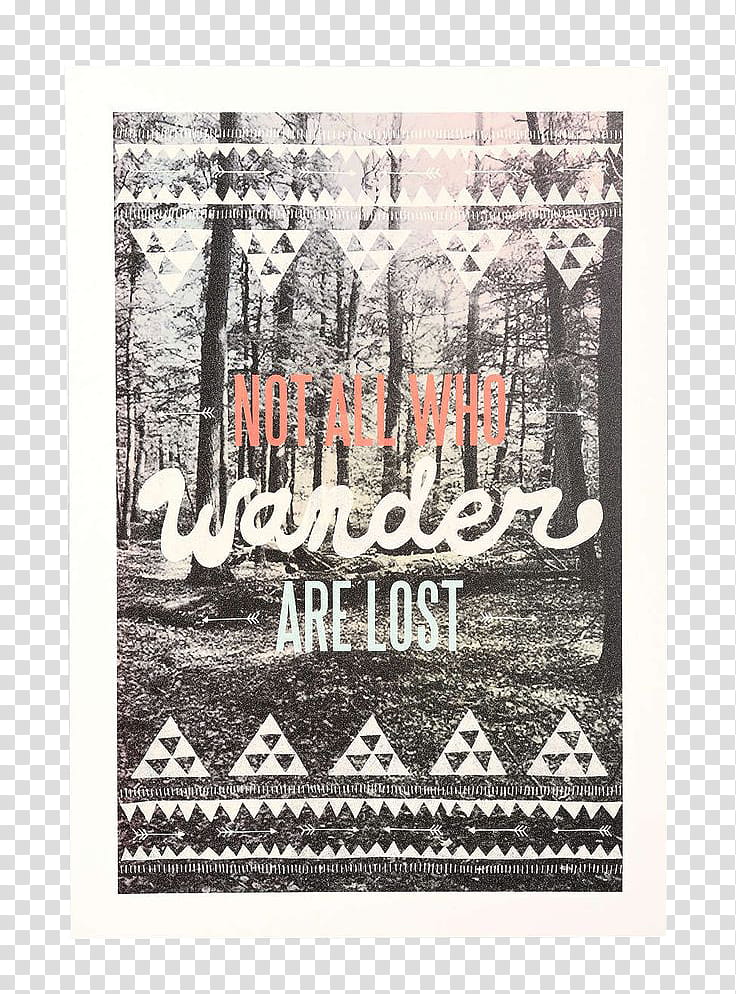 Vol , trees with not all who wander are lost poster transparent background PNG clipart