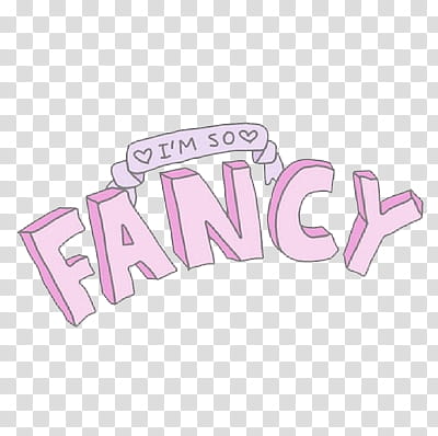 Eat You Up, Im So Fancy text transparent background PNG clipart