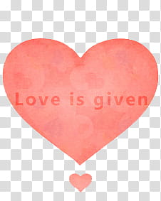 , love is given text written inside heart transparent background PNG clipart