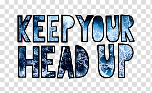 , blue and black keep your head up text transparent background PNG clipart