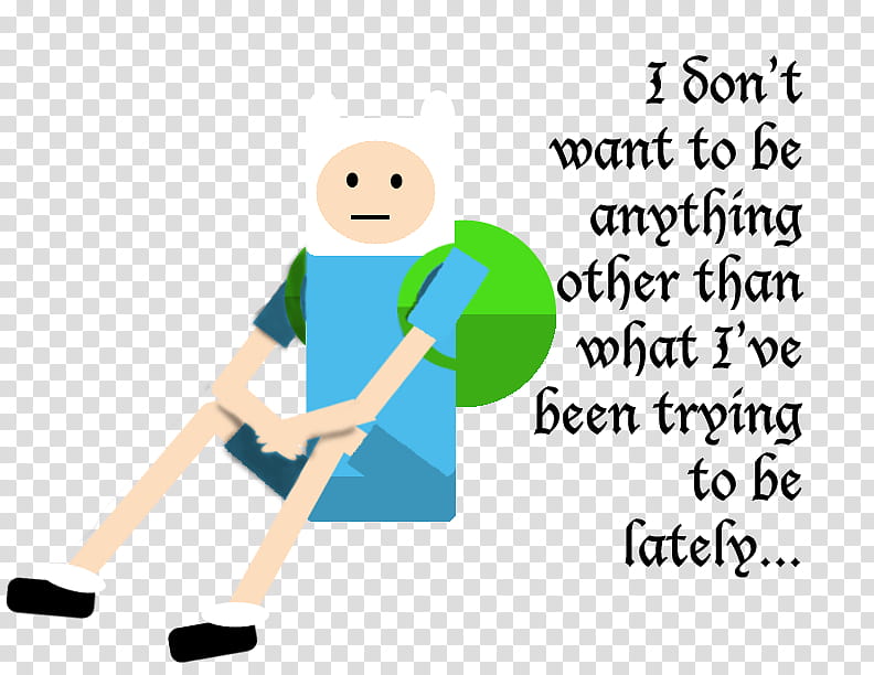 Adventure Time-I Don&#;t Want to Be, The Adventure Time, Fin transparent background PNG clipart