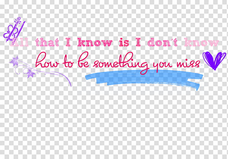 Textos, pink, blue, and purple all that I know i I don't know how to be something you miss text illustration transparent background PNG clipart
