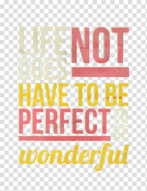 , Life does not have to be perfect text transparent background PNG clipart