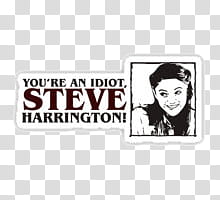 Stranger Things Stickers , you're an idiot Steve Harrington! mem transparent background PNG clipart