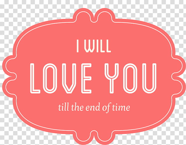Lovely Love , i will love you till the end of time text transparent background PNG clipart