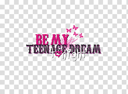 Super de recursos, Be My Teen Age Dream to night text transparent background PNG clipart