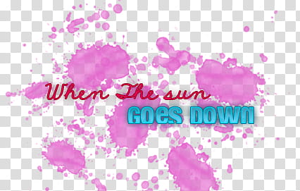 TEXTOS DE SELENA GOMEZ, when the sun goes down text transparent background PNG clipart