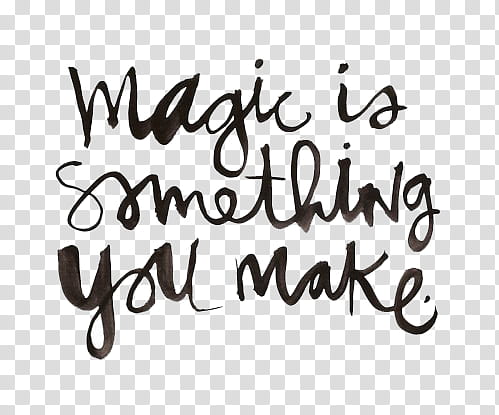 , magic is something you make text overlay transparent background PNG clipart
