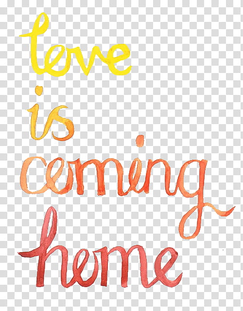 Resources, love is coming home text transparent background PNG clipart