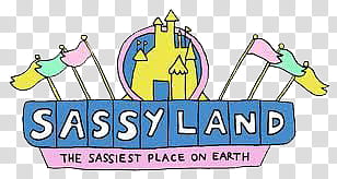 overlays, Sassy Land the sassiest place on earth drawing transparent background PNG clipart