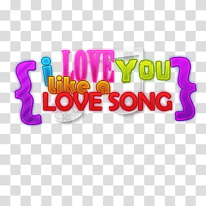 Textos de Selena Gomez, I love you like a love song caligraphy transparent background PNG clipart
