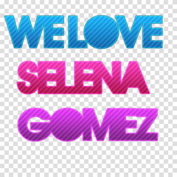 We love selena Gomez texto transparent background PNG clipart