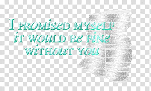 Text II, I promised myself it would be fine without you text on blue background transparent background PNG clipart