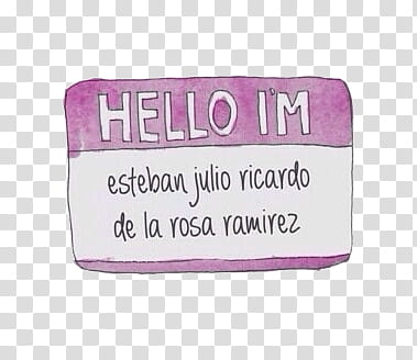hello i'm Esteban Julio Ricardo De La Rosa Ramirez transparent background PNG clipart
