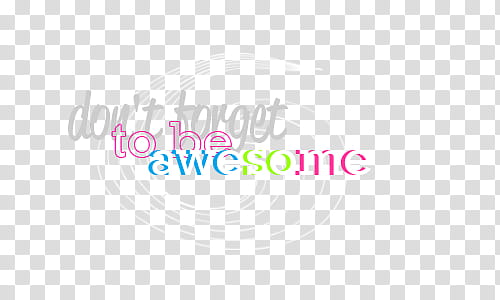 Super de recursos, don't forget to be awesome text illustration transparent background PNG clipart