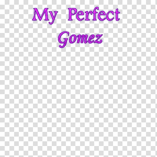 texto de My perfect Gomez transparent background PNG clipart