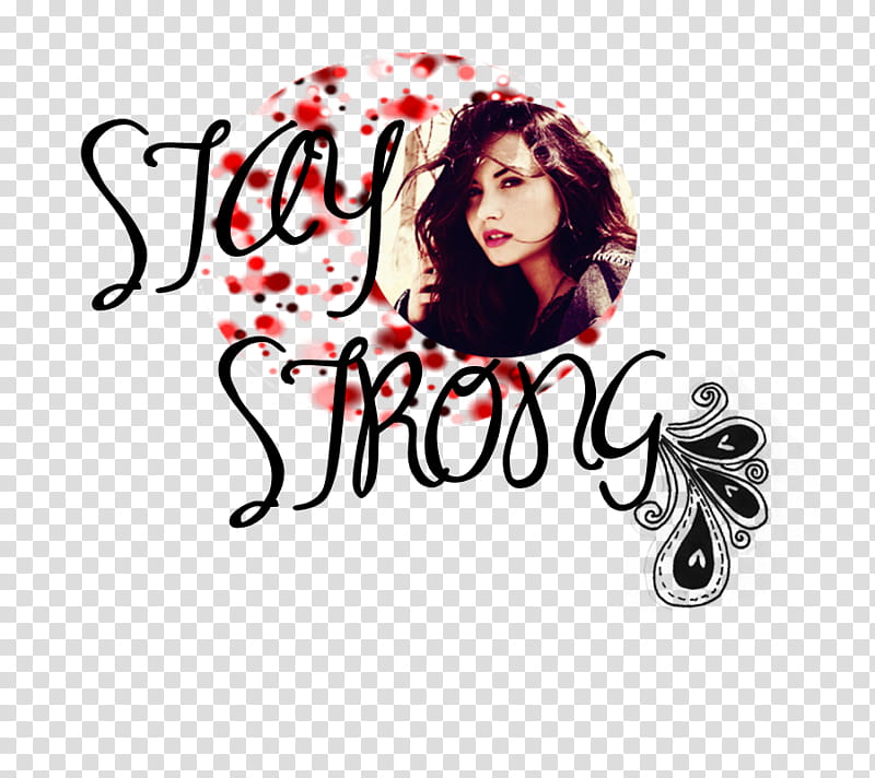 Demi Lovato Text, woman portrait and stay strong text transparent background PNG clipart