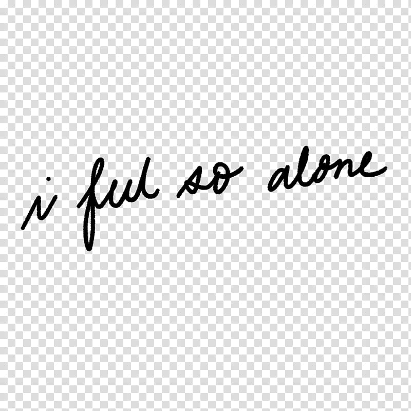 Handwritten Quotes and ABR, i feel so alone text transparent background PNG clipart