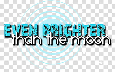 Textos, even brighter than the moon text overlay transparent background PNG clipart