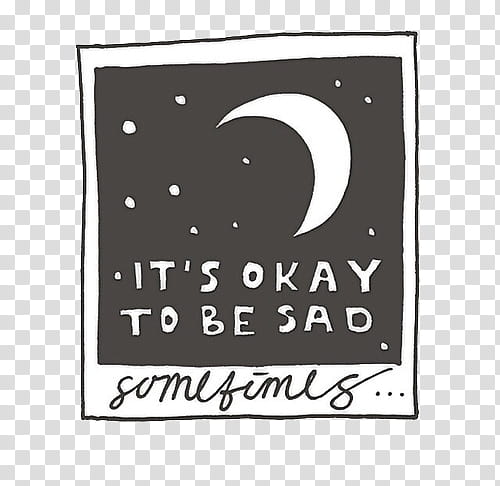 overlays , crescent moon with it's okay to be sad sometimes text overlay transparent background PNG clipart