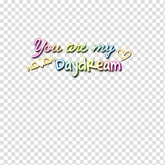 s, you are my daydream text transparent background PNG clipart